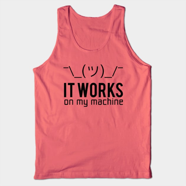 It Works on My Machine Tank Top by CrazyDM